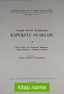 Kapukulu Ocakları 2 Osmanlı Devleti Teşkilatından Cebeci, Topçu, Top Arabacıları, Humbaracı, Lağımcı Ocakları, Kapukulu Suverileri