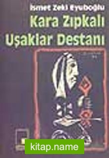 Kara Zıpkalı Uşaklar Destanı