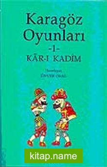 Karagöz Oyunları-1 Kar-ı Kadim