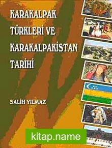 Karakalpak Türkleri ve Karakalpakistan Tarihi