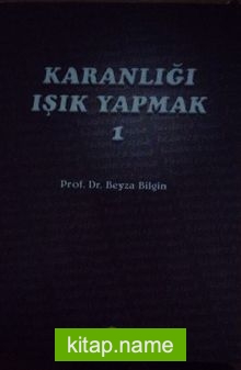 Karanlığı Işık Yapmak 1