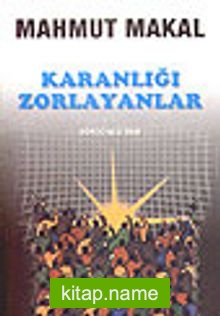 Karanlığı Zorlayanlar