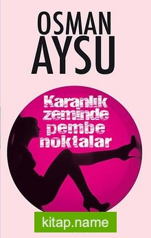 Karanlık Zeminde Pembe Noktalar