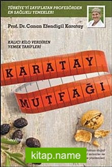 Karatay Mutfağı  Kalıcı Kilo Verdiren Yemek Tarifleri