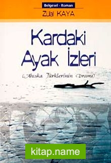 Kardaki Ayak İzleri (Ahıska Türklerinin Dramı)