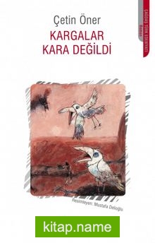 Kargalar Kara Değildi