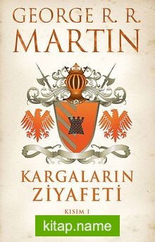 Kargaların Ziyafeti Kısım 1 / Buz ve Ateşin Şarkısı 4