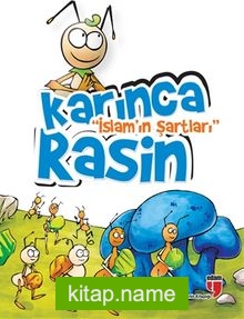 Karınca Rasin / İslam’ın Şartları