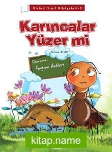 Karıncalar Yüzer mi / Birinci Sınıf Hikayeleri -3