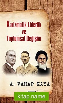 Karizmatik Liderlik ve Toplumsal Değişim