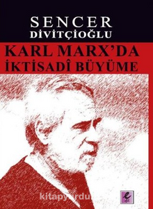 Karl Marx’da İktisadi Büyüme  Marx’ın Görüşleri ve Harrod’la Karşılaştırma