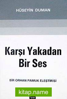 Karşı Yakadan Bir Ses Bir Orhan Pamuk Eleştirisi