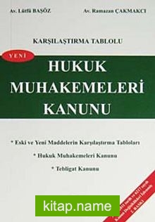 Karşılaştırma Tablolu Hukuk Muhakemeleri Kanunu