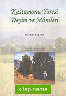 Kastamonu Yöresi Deyim ve Manileri