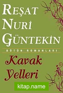 Kavak Yelleri Bütün Romanları