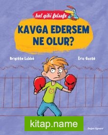 Kavga Edersem Ne Olur? – Bal Gibi Felsefe