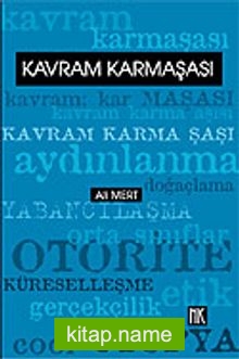 Kavram Karmaşası: On Kavram Üstüne Siyasal-Kültürel Denemeler