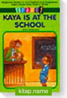 Kaya Is At The School