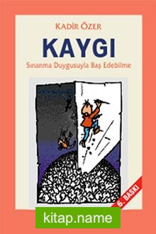 Kaygı Sınanma Duygusuyla Baş Edebilme