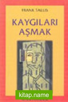 Kaygıları Aşmak