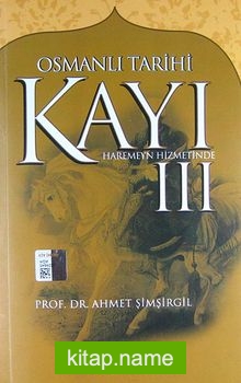 Kayı III Haremeyn Hizmetinde / Osmanlı Tarihi