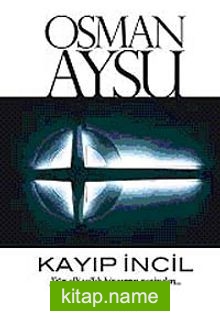 Kayıp İncil Yüz Elli Yıllık Bir Sırrın Peşinden…