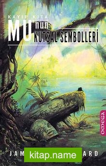 Kayıp Kıta Mu’nun Kutsal Sembolleri