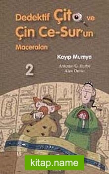 Kayıp Mumya / Dedektif Çito ve Çin Ce-Sur’un Maceraları -2
