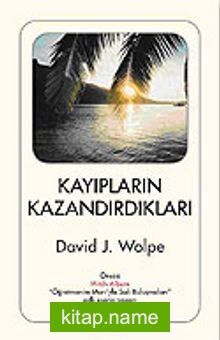 Kayıpların Kazandırdıkları