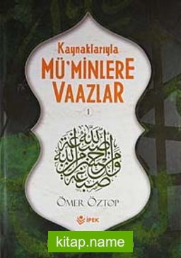 Kaynaklarıyla Mü’minlere Vaazlar (2 Cilt Takım)