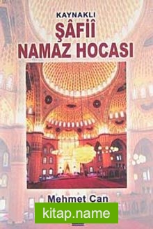 Kaynaklı Şafii Namaz Hocası (cep boy)