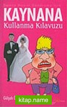 Kaynana Kullanma Kılavuzu