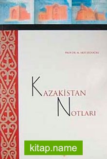 Kazakistan Notları