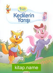 Kedilerin Yarışı/Mırnav Ailesi Masal Serisi 1