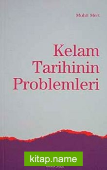 Kelam Tarihinin Problemleri