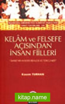 Kelam ve Felsefe Açısından İnsan Fiilleri