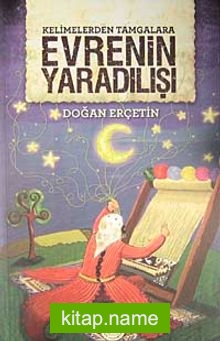 Kelimelerden Tamgalara Evrenin Yaradılışı