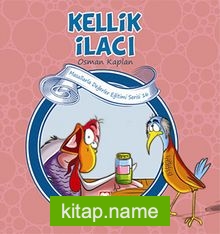 Kellik İlacı  Kanaat-Açgözlülük