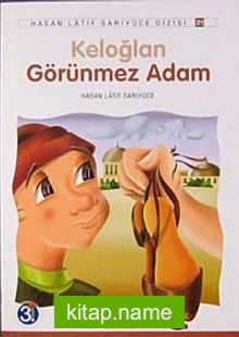 Keloğlan Görünmez Adam / Anadolu Masalları