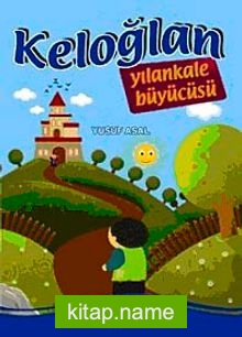 Keloğlan Yılan Kale Büyücüsü