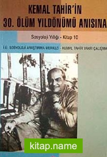 Kemal Tahir’in 30. Ölüm Yıldönümü Anısına İ.Ü. Sosyoloji Yıllığı 10