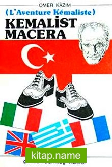 Kemalist Macera L’Aventure Kemaliste