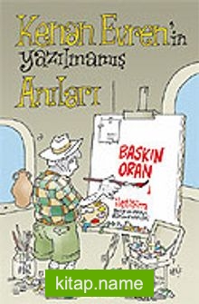 Kenan Evren’in Yazılmamış Anıları