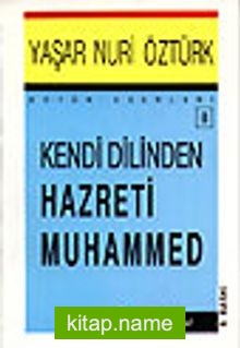 Kendi Dilinden Hz. Muhammed