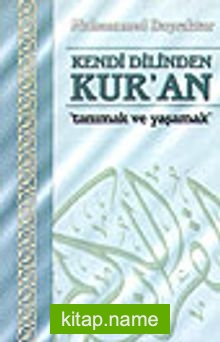 Kendi Dilinden Kur’an / Tanımak ve Yaşamak