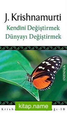 Kendini Değiştirmek Dünyayı Değiştirmek