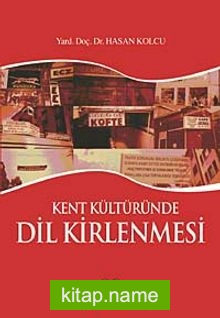 Kent Kültüründe Dil Kirlenmesi