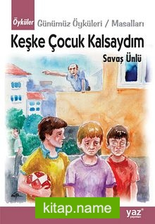 Keşke Çocuk Kalsaydım