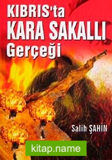 Kıbrıs’ta Kara Sakallı Gerçeği