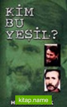 Kim Bu Yeşil?